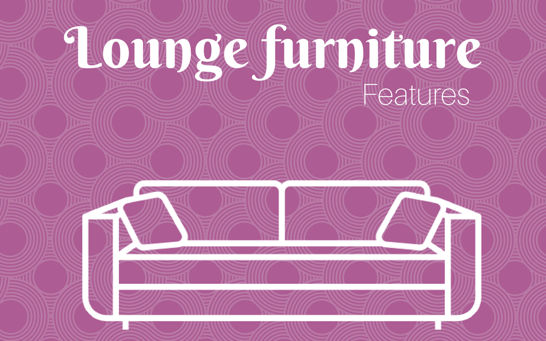 Lounge furniture features